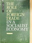 Imre Vajda - The Role of Foreign Trade in a Socialist Economy [antikvár]