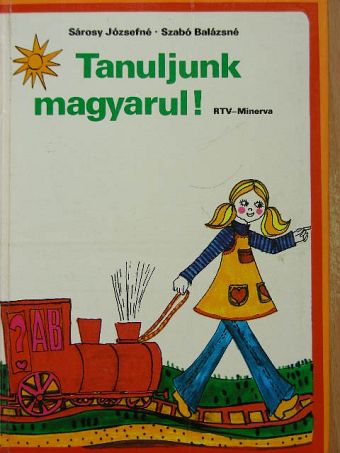 Sárosy Józsefné - Tanuljunk magyarul! [antikvár]