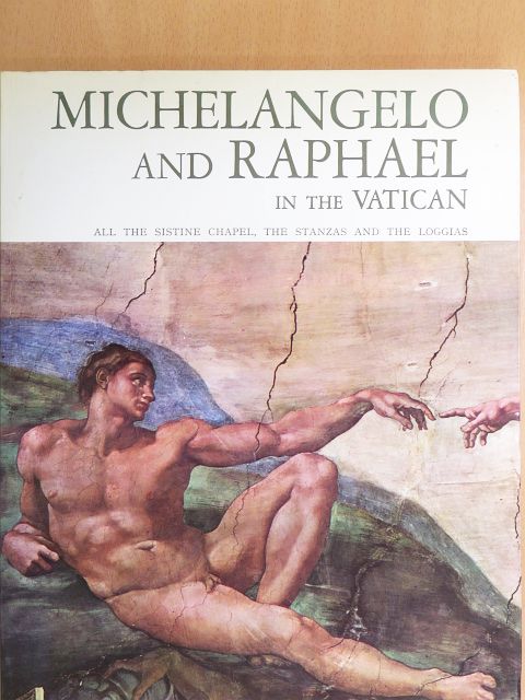 Antonio P. Graziano - Michelangelo and Raphael in the Vatican [antikvár]