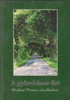 MULFORD, PRENTICE - A győzedelmes élet [antikvár]