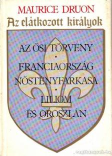 Maurice Druon - Az elátkozott királyok 2. kötet [antikvár]