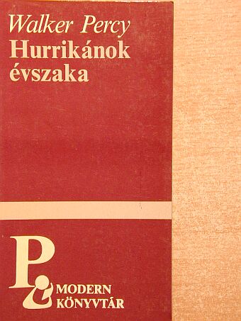 Walker Percy - Hurrikánok évszaka [antikvár]
