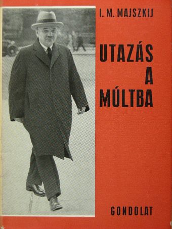 I. M. Majszkij - Utazás a múltba [antikvár]
