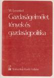 Wassily Leontief - Gazdaságelmélet, tények és gazdaságpolitika [antikvár]