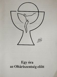 Egy óra az Oltáriszentség előtt [antikvár]