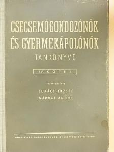 Hargitai Rezső - Csecsemőgondozónők és gyermekápolónők tankönyve IV. [antikvár]