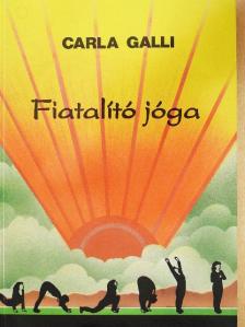 Carla Galli - Fiatalító jóga [antikvár]