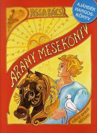 Pósa Lajos - Arany mesekönyv [szépséghibás]