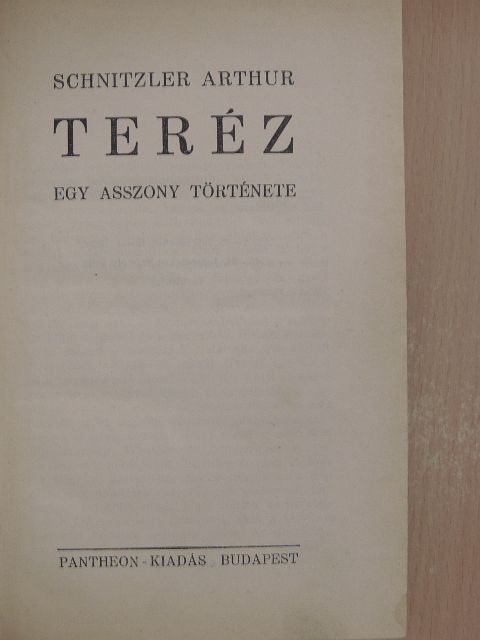 Schnitzler Arthur - Teréz [antikvár]