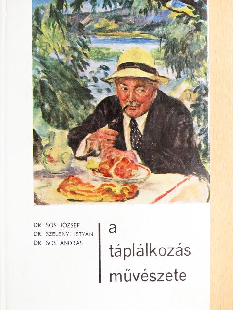 Dr. Sós András - A táplálkozás művészete [antikvár]