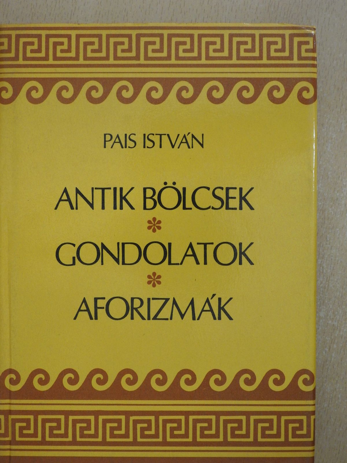 Arisztotelész - Antik bölcsek, gondolatok, aforizmák (dedikált példány) [antikvár]