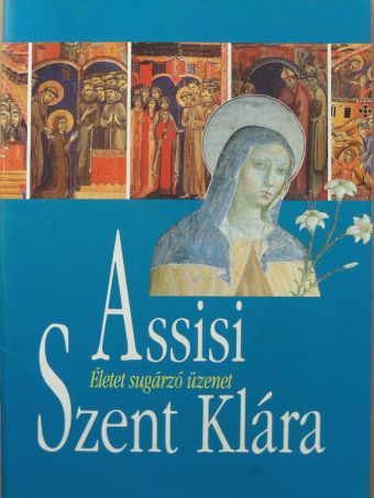 Assisi Szent Klára [antikvár]
