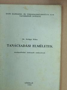 Dr. Szilágyi Klára - Tanácsadási elméletek [antikvár]