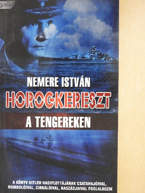 Nemere István - Horogkereszt a tengereken [antikvár]
