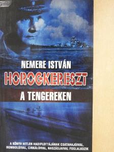 Nemere István - Horogkereszt a tengereken [antikvár]