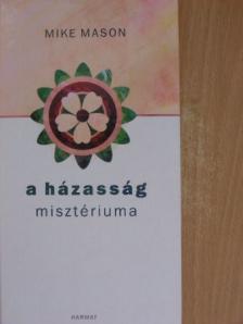 Mike Mason - A házasság misztériuma [antikvár]