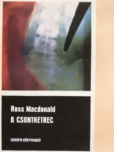 Ross MacDonald - A csontketrec [antikvár]