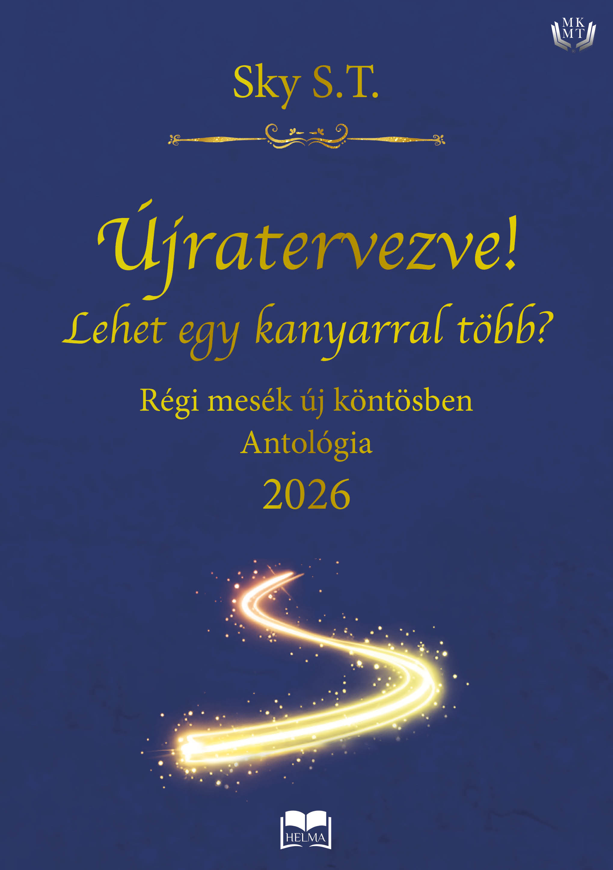 Sky S.T. - Újratervezve! Lehet egy kanyarral több? [eKönyv: epub, mobi]