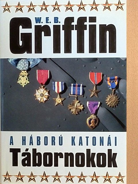 W. E. B. Griffin - Tábornokok [antikvár]