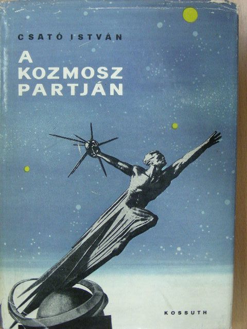 Csató István - A kozmosz partján [antikvár]