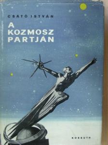 Csató István - A kozmosz partján [antikvár]