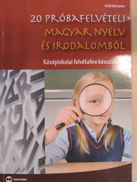 Kelló Marianna - 20 próbafelvételi magyar nyelv és irodalomból [antikvár]