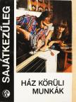 Ingeborg Fiegert - Ház körüli munkák [antikvár]