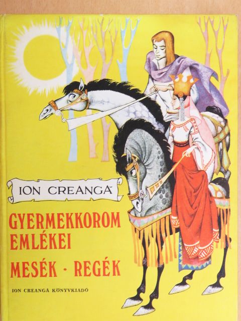 Ion Creangá - Gyermekkorom emlékei [antikvár]