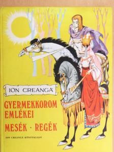 Ion Creangá - Gyermekkorom emlékei [antikvár]