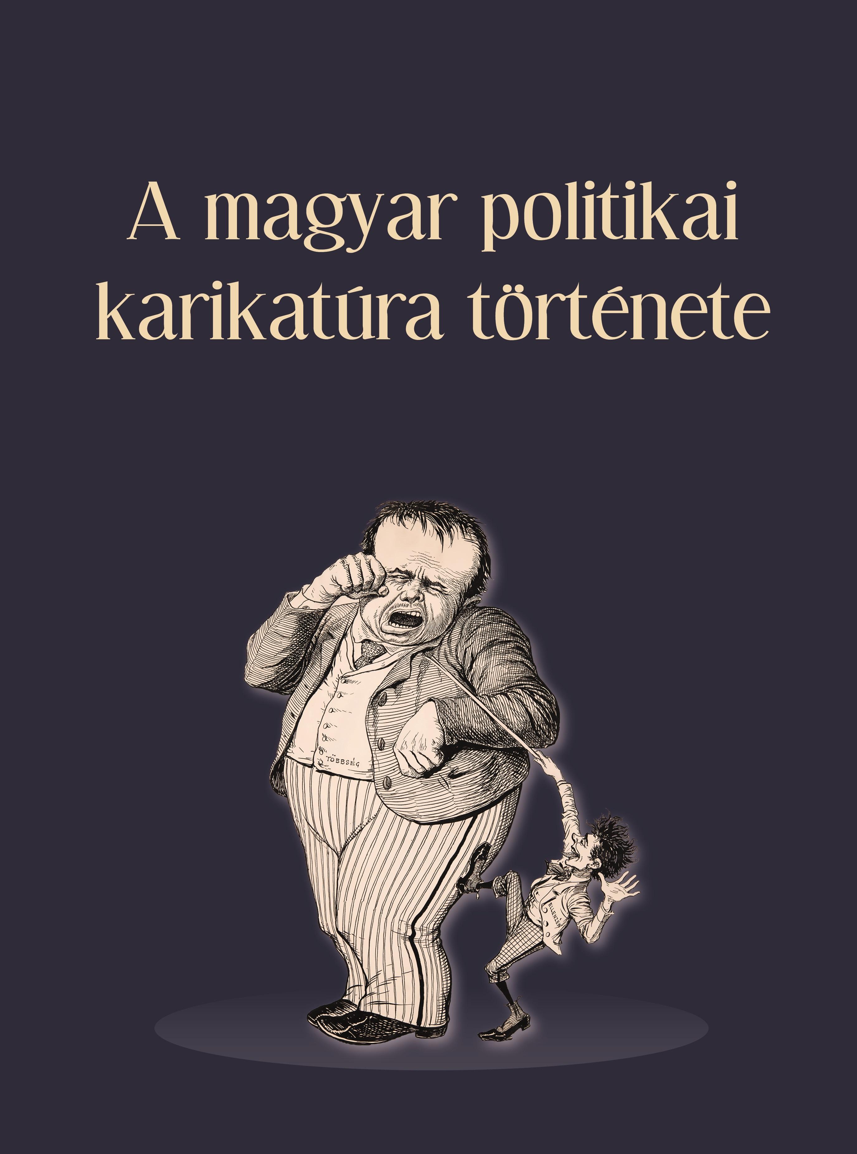 Tamás Ágnes-Vajda László - A magyar politikai karikatúra története