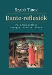 Szabó Tibor - Dante reflexiók. Paradigmaváltás a magyar dantisztikában