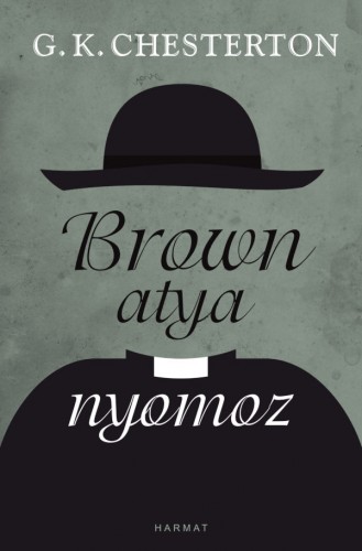 Gilbert Keith Chesterton - Brown atya nyomoz [eKönyv: epub, mobi]
