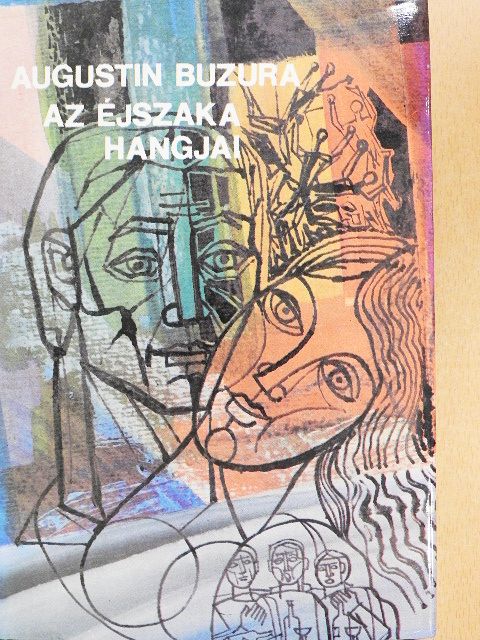 Augustin Buzura - Az éjszaka hangjai [antikvár]