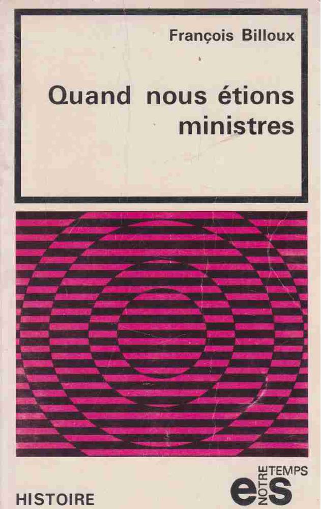 Francois Billoux - Quand nous étions ministres [antikvár]