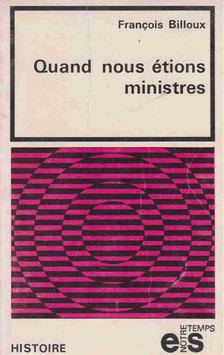 Francois Billoux - Quand nous étions ministres [antikvár]