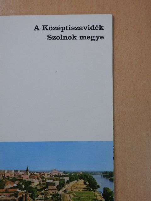 A Középtiszavidék [antikvár]