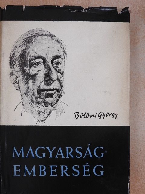 Bölöni György - Magyarság-emberség [antikvár]