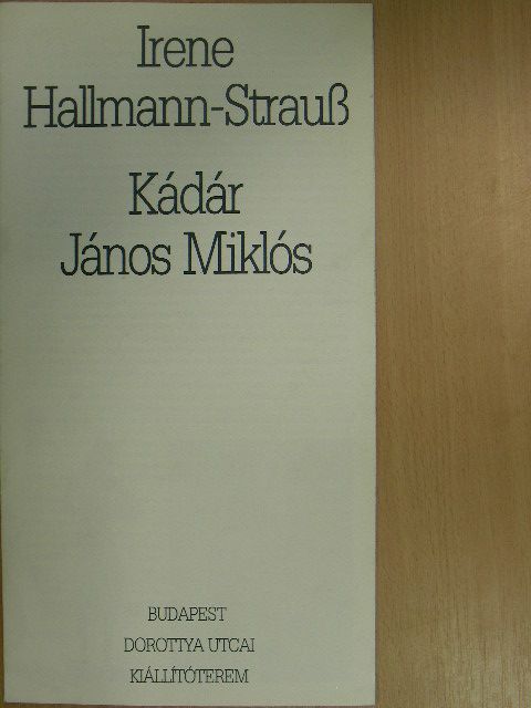 Irene Hallmann-Strauß - Kádár János Miklós [antikvár]