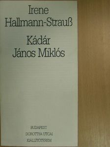 Irene Hallmann-Strauß - Kádár János Miklós [antikvár]