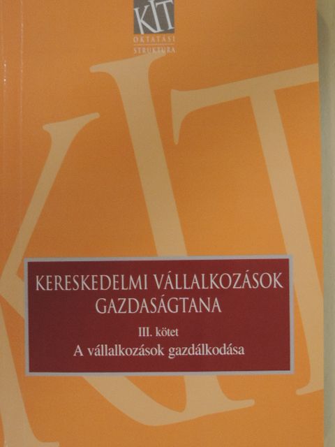 Sókiné dr. Nagy Erzsébet - Kereskedelmi vállalkozások gazdaságtana III. [antikvár]