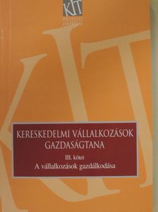 Sókiné dr. Nagy Erzsébet - Kereskedelmi vállalkozások gazdaságtana III. [antikvár]
