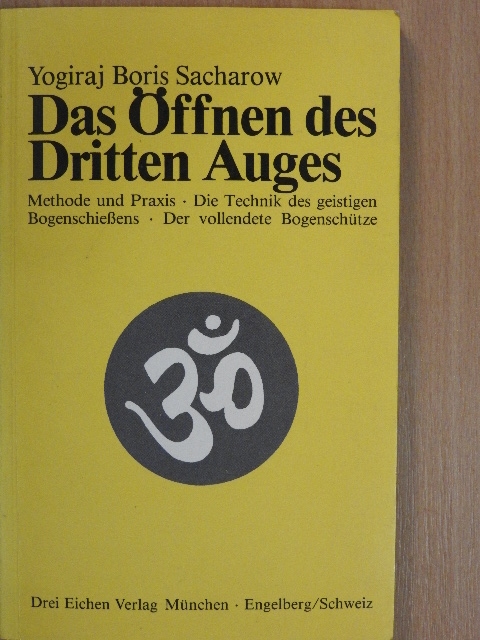 Yogiraj Boris Sacharow - Das Öffnen des Dritten Auges [antikvár]
