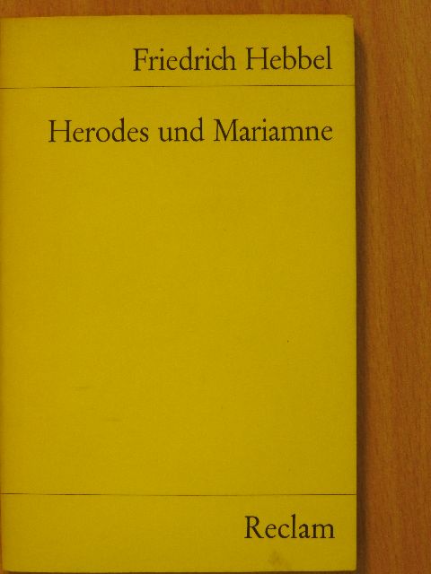 Friedrich Hebbel - Herodes und Mariamne [antikvár]