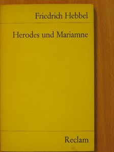 Friedrich Hebbel - Herodes und Mariamne [antikvár]