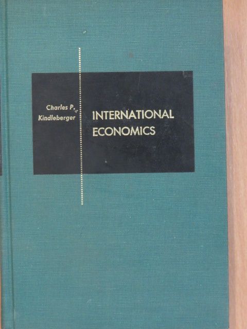 Charles P. Kindleberger - International Economics [antikvár]