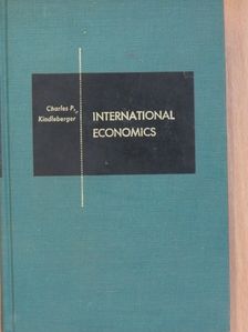 Charles P. Kindleberger - International Economics [antikvár]