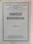 Dr. Bród Miksa - Fertőző betegségek [antikvár]