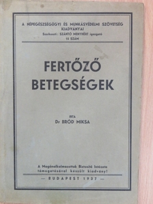 Dr. Bród Miksa - Fertőző betegségek [antikvár]