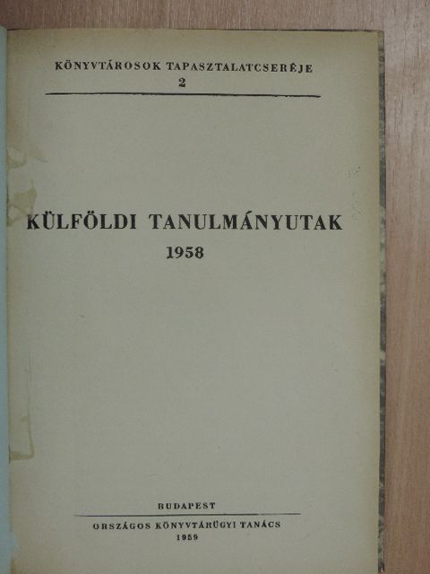 Külföldi tanulmányutak 1958 [antikvár]