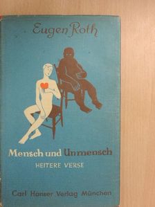 Eugen Roth - Mensch und Unmensch [antikvár]